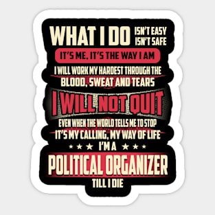 Political Organizer What i Do Sticker